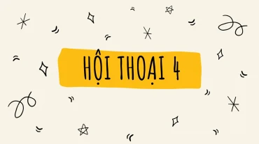 HỘI THOẠI 4